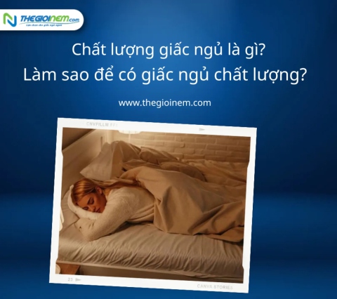 Chất lượng giấc ngủ là gì? Làm sao để có giấc ngủ chất lượng?