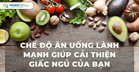 Chế Độ Ăn Uống Lành Mạnh Giúp Cải Thiện Giấc Ngủ Của Bạn 