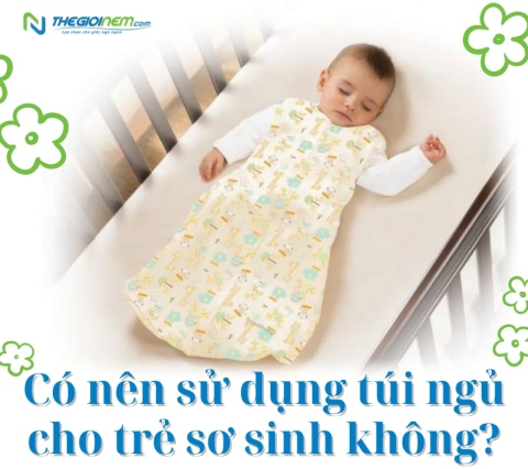 Có nên sử dụng túi ngủ cho trẻ sơ sinh không?