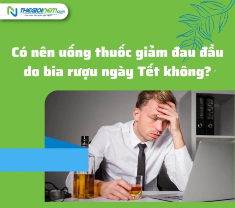 Có nên uống thuốc giảm đau đầu do bia rượu ngày Tết không?