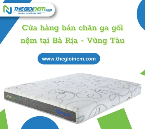 Cửa hàng bán chăn ga gối đệm tại Bà Rịa - Vũng Tàu