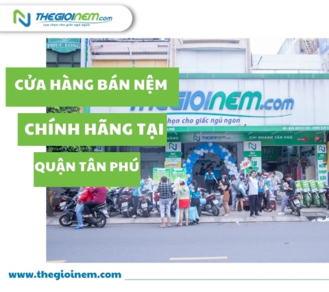 Cửa hàng bán nệm giá rẻ, nệm chính hãng tại quận Tân Phú