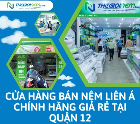 Cửa hàng bán nệm Liên Á chính hãng giá rẻ tại quận 12