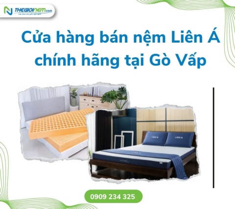 Cửa hàng bán nệm Liên Á chính hãng tại Gò Vấp.