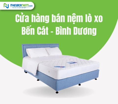 Cửa hàng bán nệm lò xo Bến Cát - Bình Dương