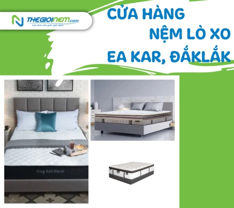 Cửa hàng bán nệm lò xo giá rẻ tại EaKar, Đắklắk