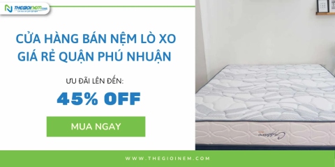 Cửa hàng bán nệm lò xo giá rẻ tại quận Phú Nhuận