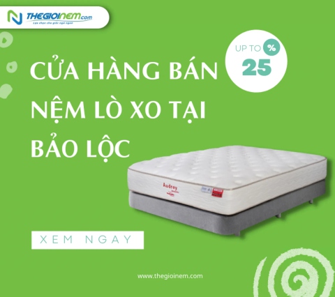 Cửa hàng bán nệm lò xo tại Bảo Lộc