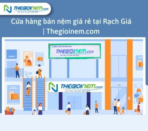 Cửa hàng bán nệm giá rẻ tại Rạch Giá | Thegioinem.com