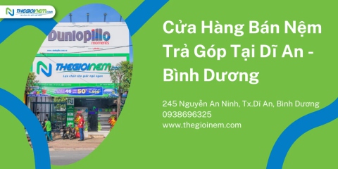 Cửa hàng bán nệm trả góp tại Dĩ An - Bình Dương