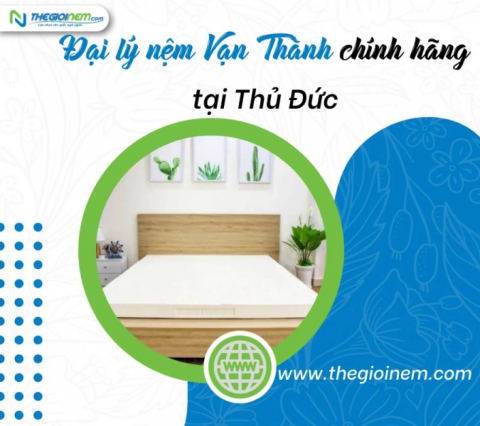 Cửa hàng bán nệm Vạn Thành chính hãng, giá rẻ tại Thủ Đức