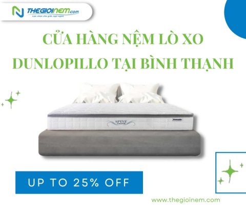 Cửa hàng nệm lò xo Dunlopillo tại Bình Thạnh | Thegioinem.com