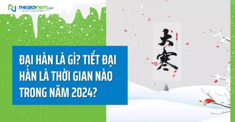 Đại hàn là gì? Tiết đại hàn là thời gian nào trong năm 2024?