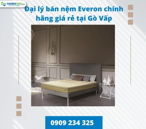 Đại Lý Bán Nệm Everon Chính Hãng Giá Rẻ Tại Gò Vấp