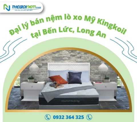 Đại lý bán nệm lò xo Mỹ Kingkoil tại Bến Lức, Long An