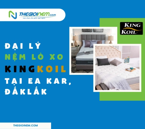 Đại lý bán nệm lò xo Mỹ Kingkoil tại Ea Kar, Đắklắk