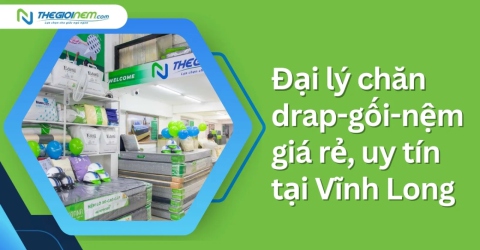 Đại lý chăn-drap-gối-đệm giá rẻ, uy tín tại Vĩnh Long