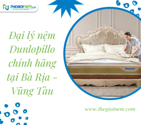 Đại lý nệm Dunlopillo chính hãng tại Bà Rịa - Vũng Tàu