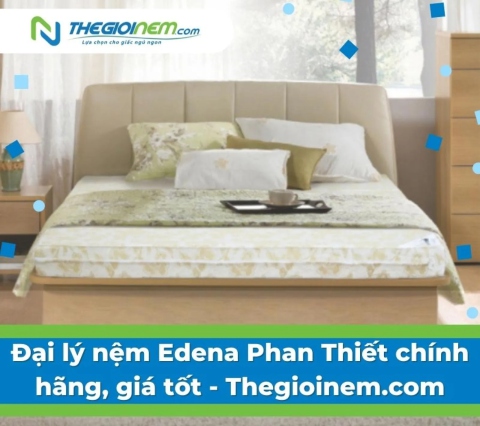 Đại lý nệm Edena Phan Thiết chính hãng, giá tốt - Thegioinem.com