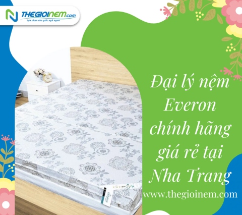 Đại lý nệm Everon chính hãng giá rẻ tại Nha Trang