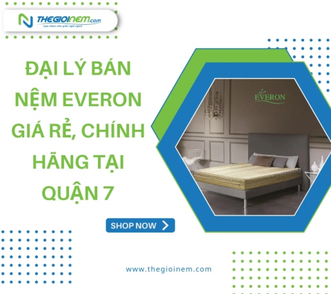 Đại lý bán nệm Everon giá rẻ, chính hãng tại quận 7