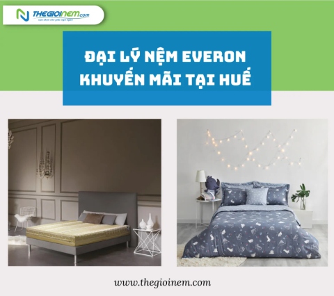 Đại lý nệm Everon khuyến mãi tại Huế | Thegioinem.com