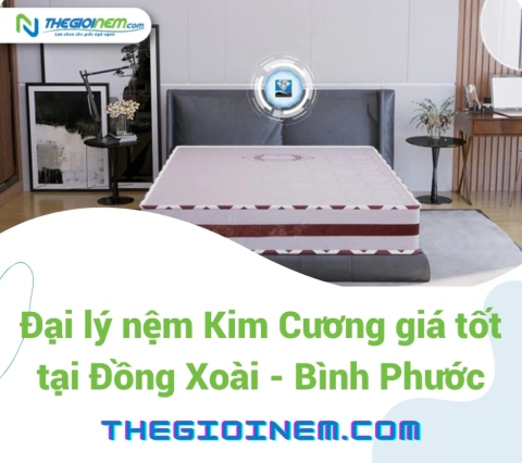 Đại lý nệm Kim Cương giá tốt tại Đồng Xoài - Bình Phước