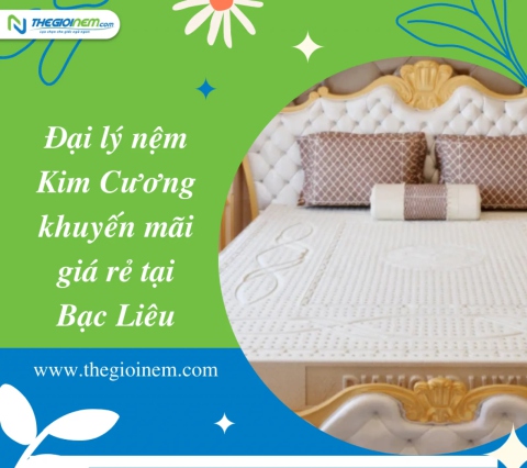 Đại lý nệm Kim Cương khuyến mãi giá rẻ tại Bạc Liêu | Thegioinem.com