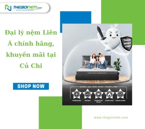 Đại lý nệm Liên Á chính hãng, khuyến mãi tại Củ Chi