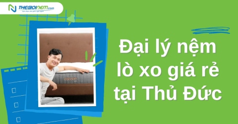 Đại lý nệm lò xo giá rẻ tại Thủ Đức