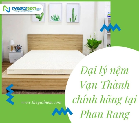 Đại lý nệm Vạn Thành chính hãng tại Phan Rang