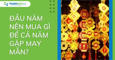 Đầu năm nên mua gì để cả năm gặp may mắn?