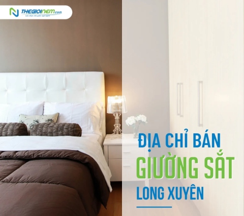 Địa chỉ cửa hàng bán giường sắt Long Xuyên giá rẻ, uy tín