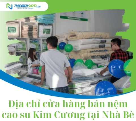 Địa chỉ cửa hàng bán nệm cao su Kim Cương tại Nhà Bè