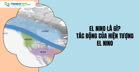 El Nino là gì? Tác động của hiện tượng El Nino