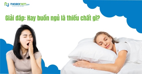 Giải đáp: Hay buồn ngủ là thiếu chất gì?