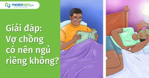 Giải đáp: Vợ chồng có nên ngủ riêng không?