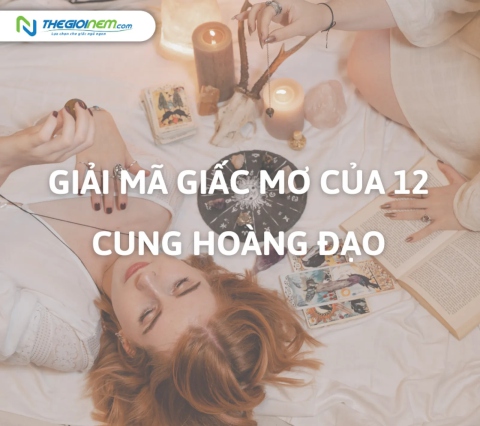 Giải Mã Giấc Mơ Của 12 Cung Hoàng Đạo