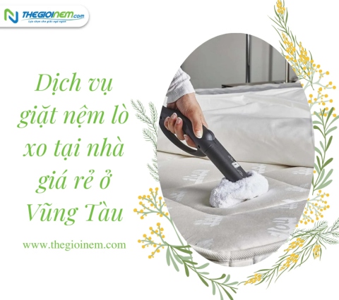 Dịch vụ giặt nệm lò xo tại nhà giá rẻ ở Vũng Tàu