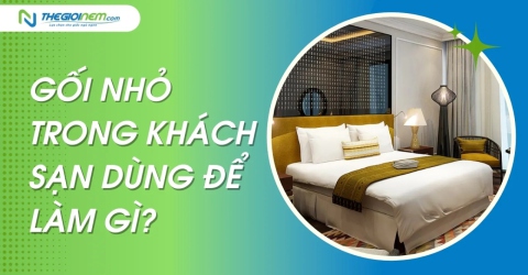 Gối nhỏ trong khách sạn dùng để làm gì? Công dụng ít ai biết 