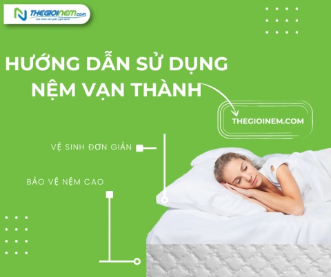 Hướng dẫn sử dụng nệm Vạn Thành | Thegioinem.com