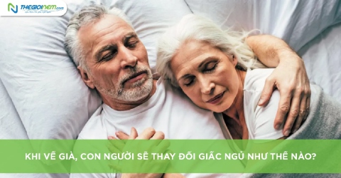 Khi về già, con người sẽ thay đổi giấc ngủ như thế nào?