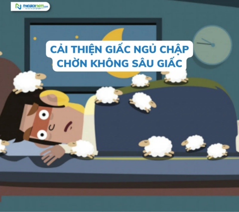 Làm thế nào để cải thiện giấc ngủ chập chờn không sâu giấc?