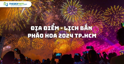 Địa điểm, lịch bắn pháo hoa 2024 Tp.HCM