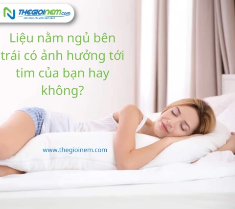 Liệu nằm ngủ bên trái có ảnh hưởng tới tim của bạn hay không?