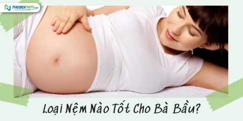 Loại Nệm Nào Tốt Cho Bà Bầu? - Thegioinem.com