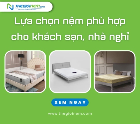 Lựa chọn nệm phù hợp cho Khách sạn, nhà nghỉ | Thegioinem.com