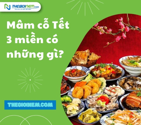 Mâm cỗ Tết 3 miền có những gì?