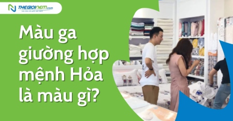 Màu ga giường hợp mệnh Hỏa là màu gì?