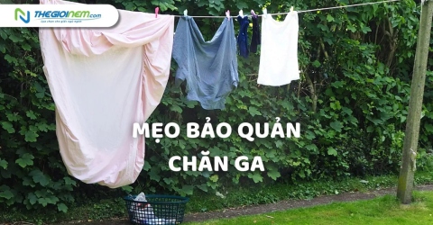 Mẹo bảo quản chăn ga